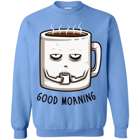 Sweatshirts Carolina Blue / Small Good morning Crewneck Sweatshirt