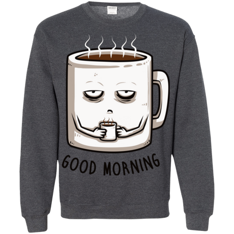 Sweatshirts Dark Heather / Small Good morning Crewneck Sweatshirt