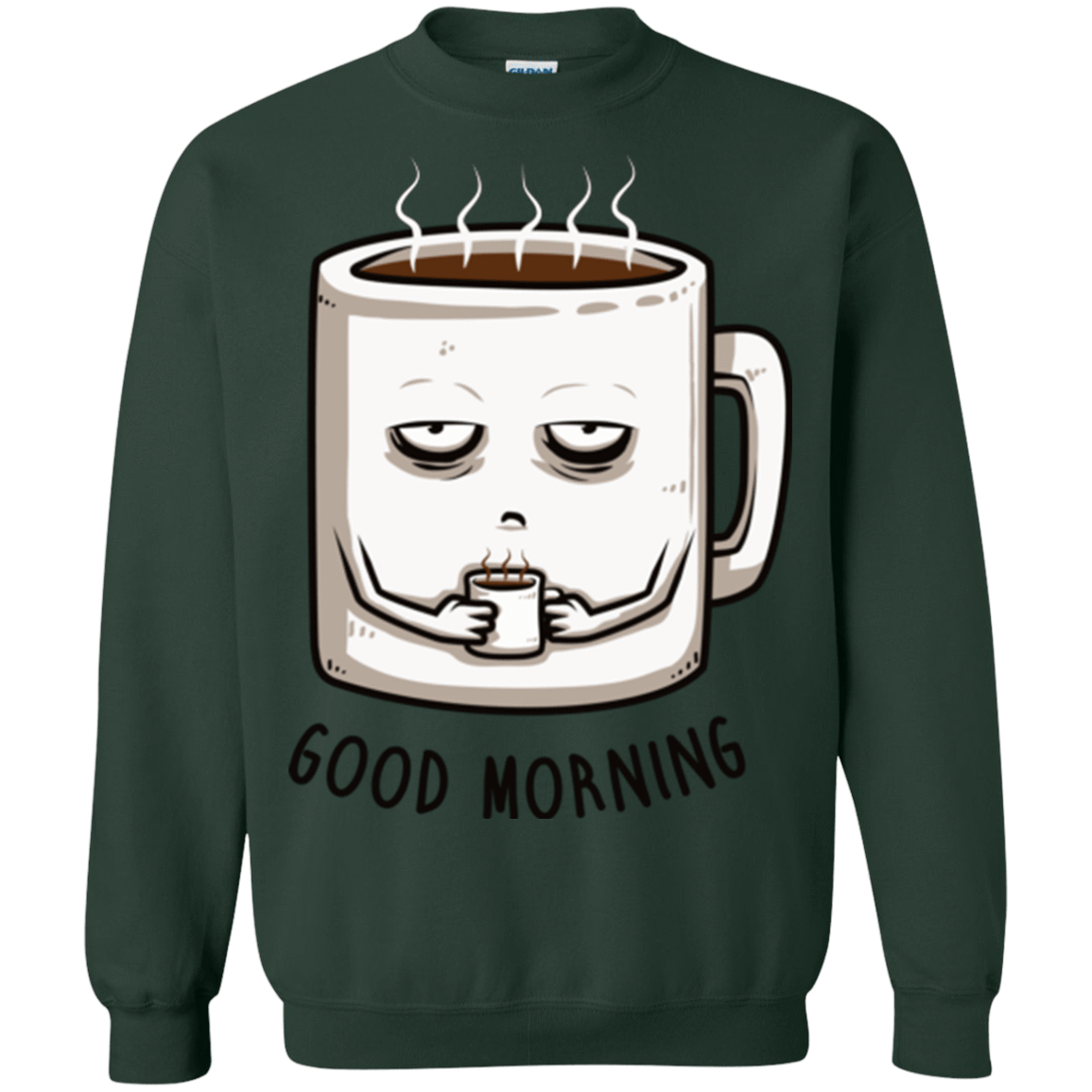 Sweatshirts Forest Green / Small Good morning Crewneck Sweatshirt