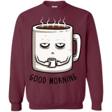 Sweatshirts Maroon / Small Good morning Crewneck Sweatshirt