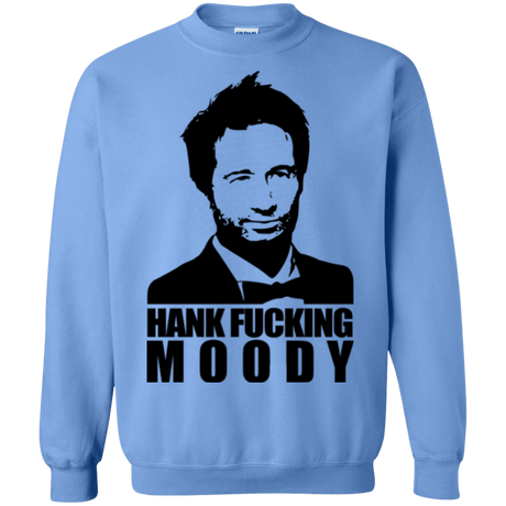 Sweatshirts Carolina Blue / Small Hank fucking moody Crewneck Sweatshirt