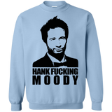 Sweatshirts Light Blue / Small Hank fucking moody Crewneck Sweatshirt