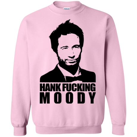 Sweatshirts Light Pink / Small Hank fucking moody Crewneck Sweatshirt
