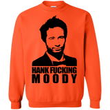 Sweatshirts Orange / Small Hank fucking moody Crewneck Sweatshirt