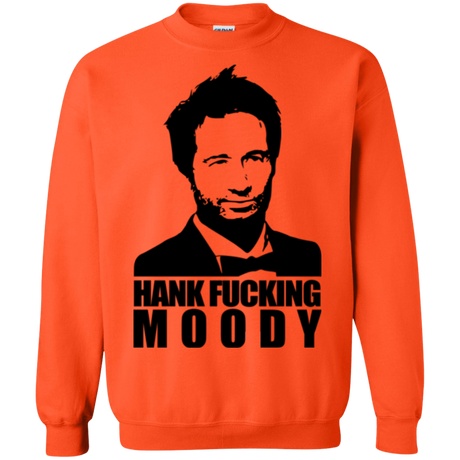 Sweatshirts Orange / Small Hank fucking moody Crewneck Sweatshirt