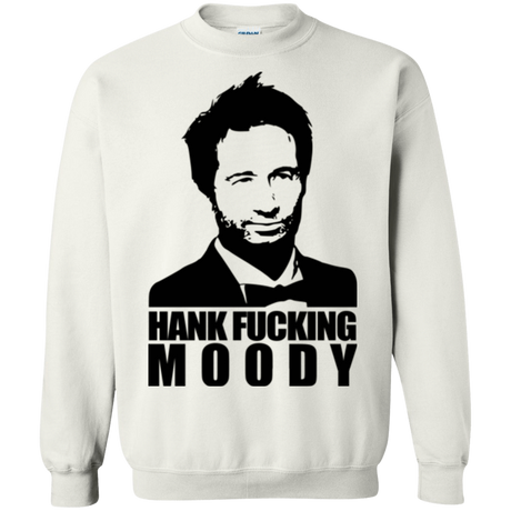 Sweatshirts White / Small Hank fucking moody Crewneck Sweatshirt