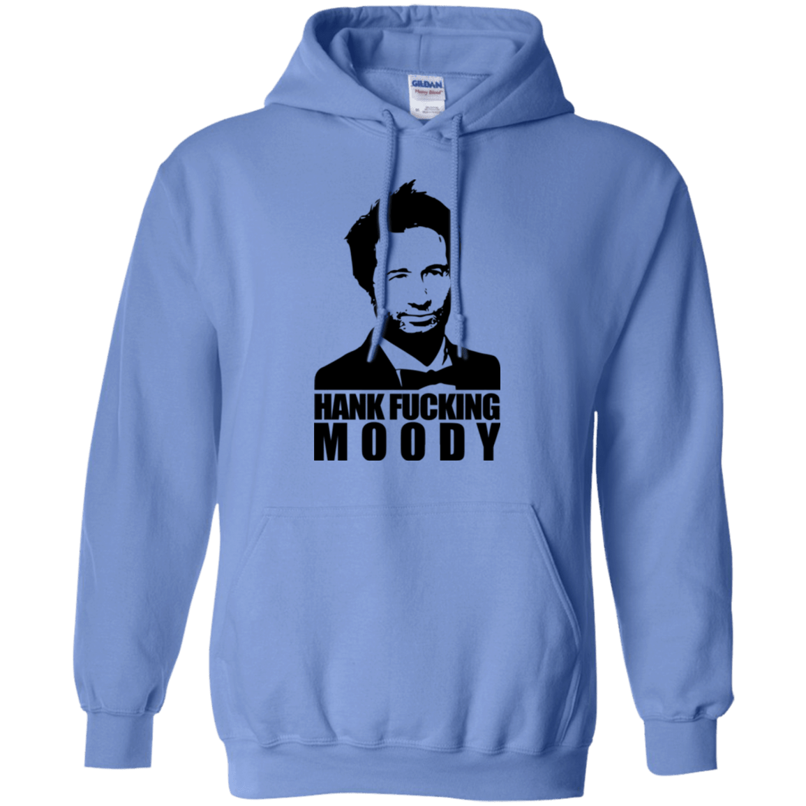 Sweatshirts Carolina Blue / Small Hank fucking moody Pullover Hoodie