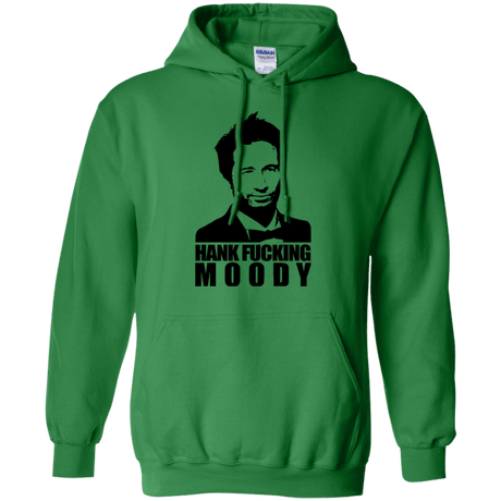 Sweatshirts Irish Green / Small Hank fucking moody Pullover Hoodie