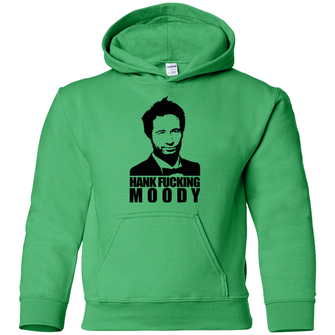 Sweatshirts Irish Green / YS Hank fucking moody Youth Hoodie