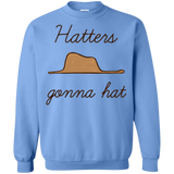 Sweatshirts Carolina Blue / Small Hatters Gonna Hat Crewneck Sweatshirt