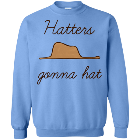 Sweatshirts Carolina Blue / Small Hatters Gonna Hat Crewneck Sweatshirt