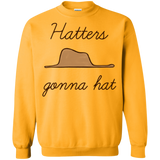 Sweatshirts Gold / Small Hatters Gonna Hat Crewneck Sweatshirt