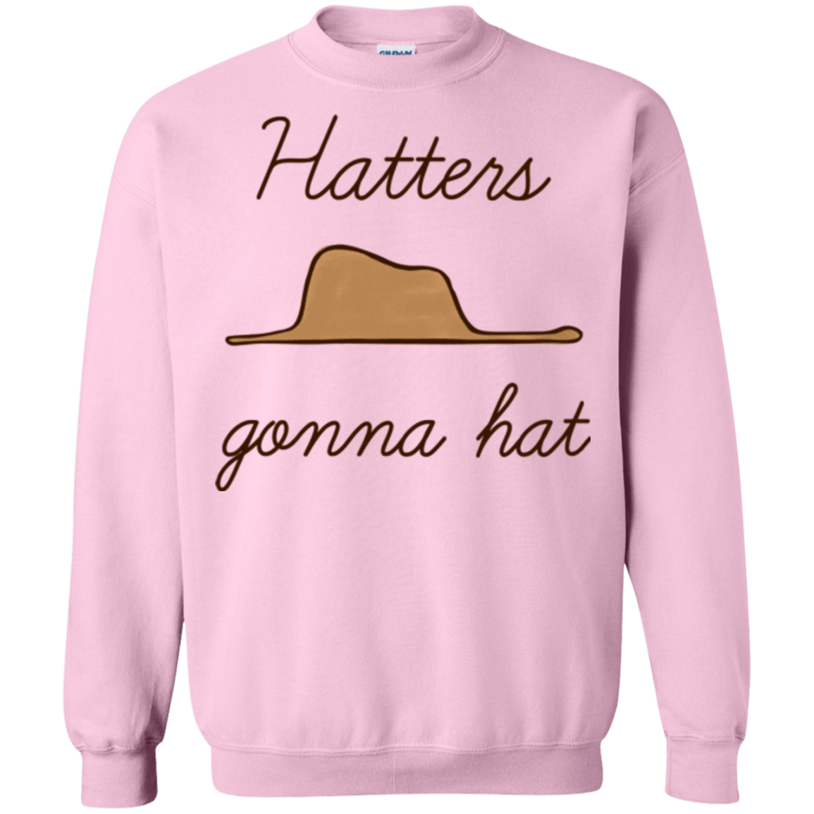 Sweatshirts Light Pink / Small Hatters Gonna Hat Crewneck Sweatshirt