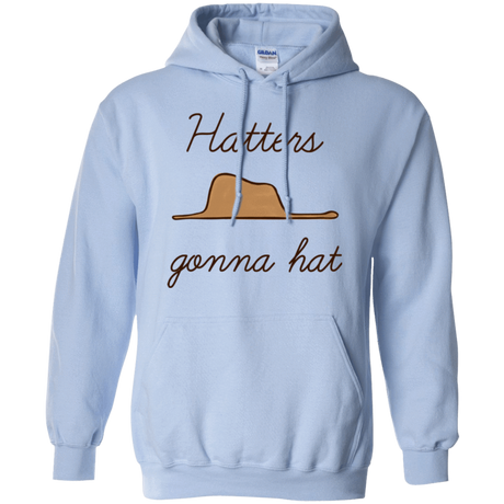 Sweatshirts Light Blue / Small Hatters Gonna Hat Pullover Hoodie