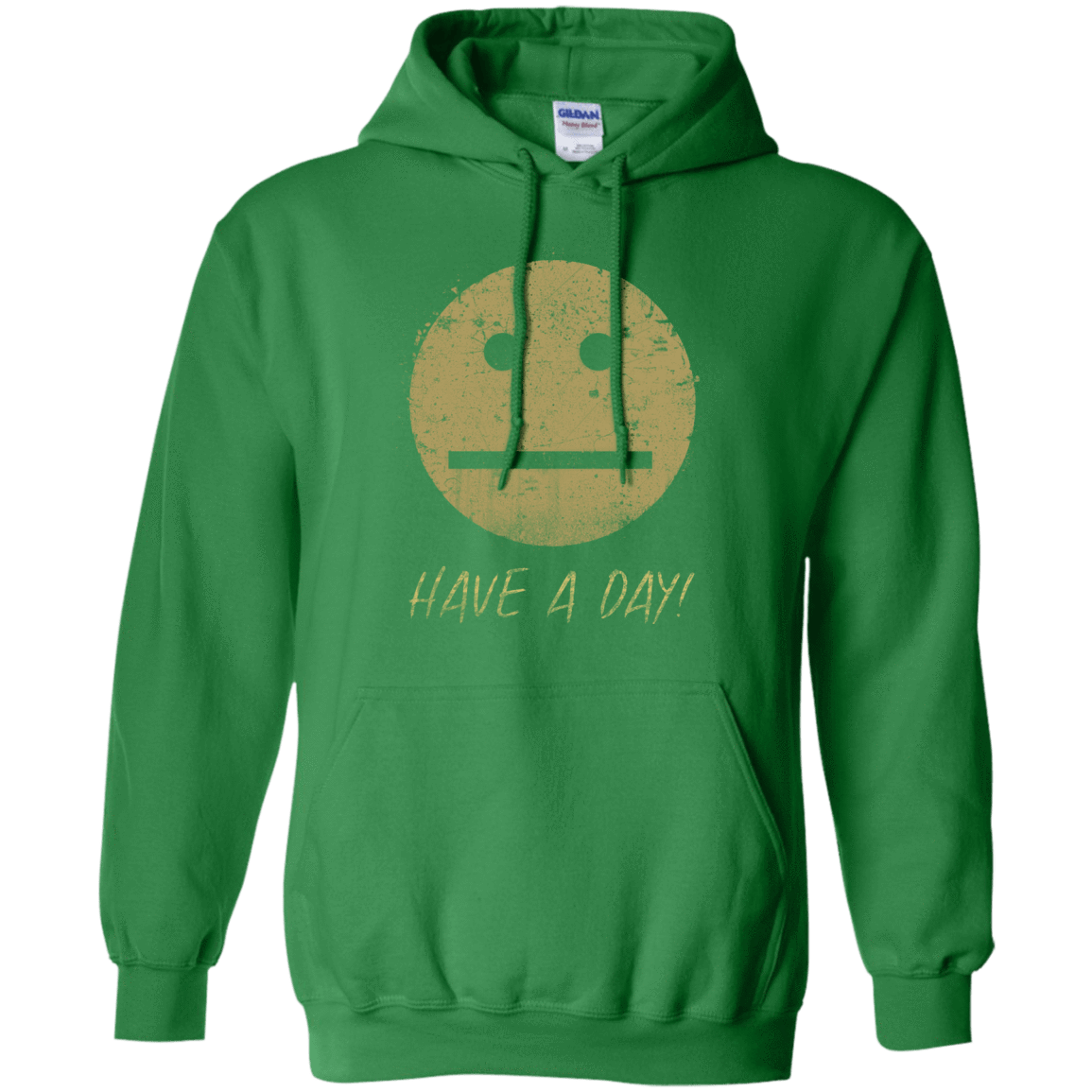 Sweatshirts Irish Green / Small Have A Day Pullover Hoodie