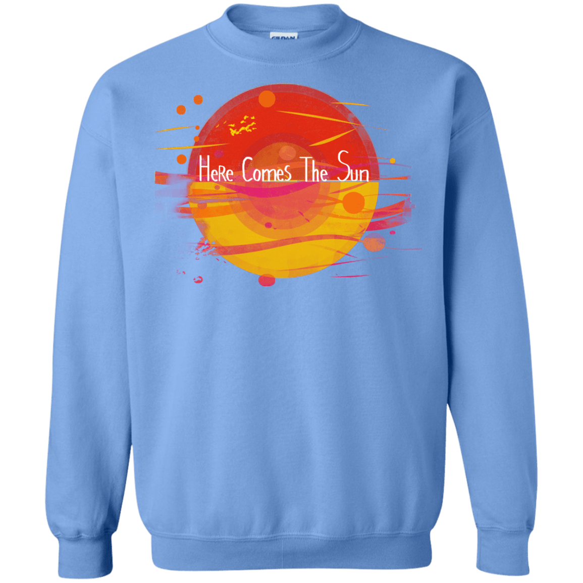 Sweatshirts Carolina Blue / S Here Comes The Sun (1) Crewneck Sweatshirt