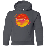 Sweatshirts Charcoal / YS Here Comes The Sun (1) Youth Hoodie