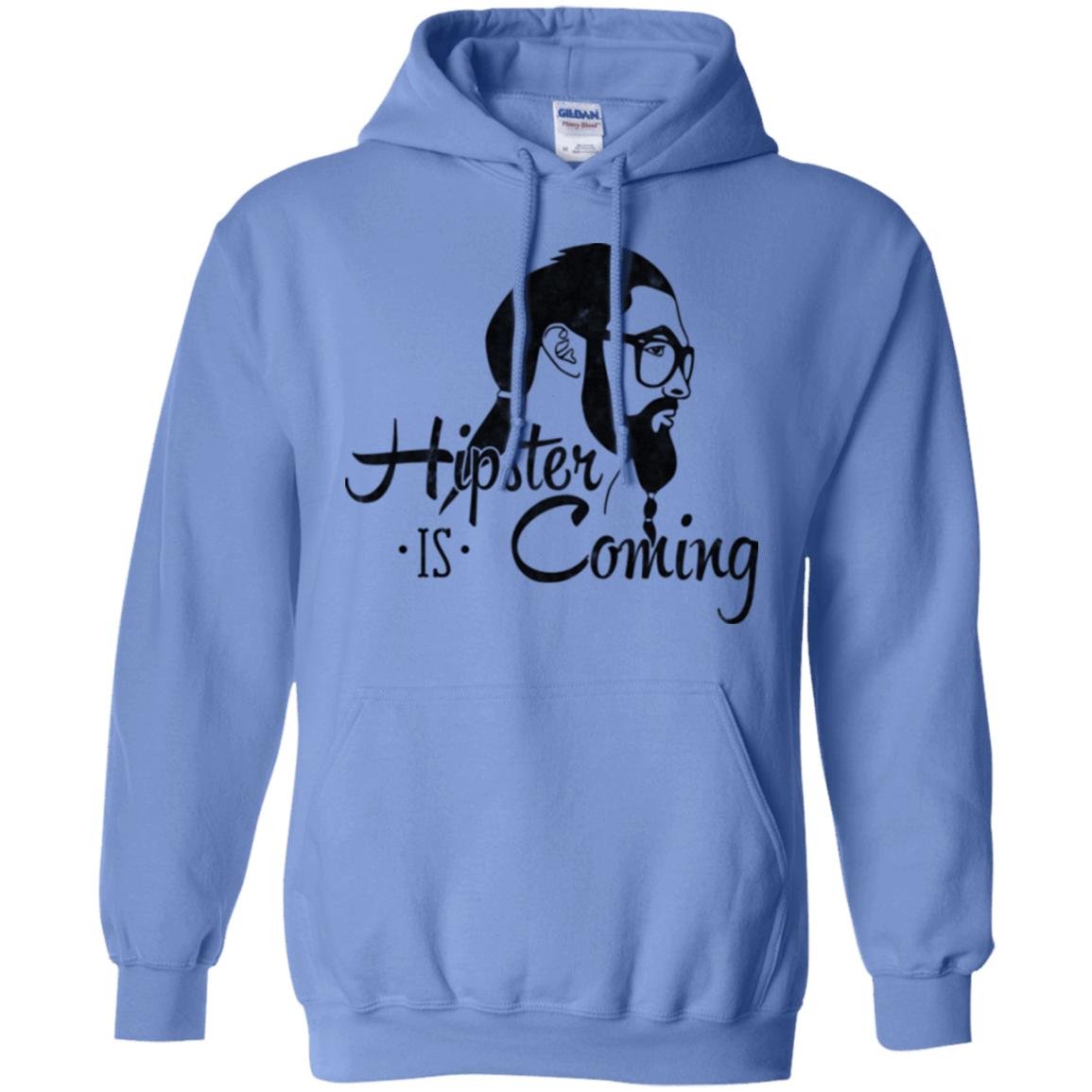 Sweatshirts Carolina Blue / Small Hipster is Coming Pullover Hoodie