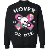 Sweatshirts Black / Small Hover Or Die Crewneck Sweatshirt