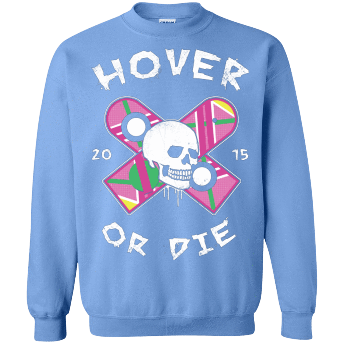 Sweatshirts Carolina Blue / Small Hover Or Die Crewneck Sweatshirt
