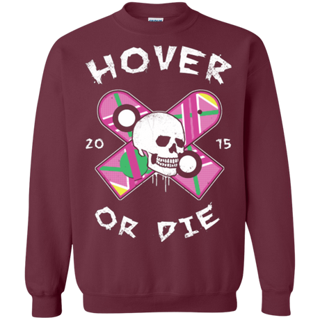 Sweatshirts Maroon / Small Hover Or Die Crewneck Sweatshirt