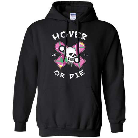 Sweatshirts Black / Small Hover Or Die Pullover Hoodie