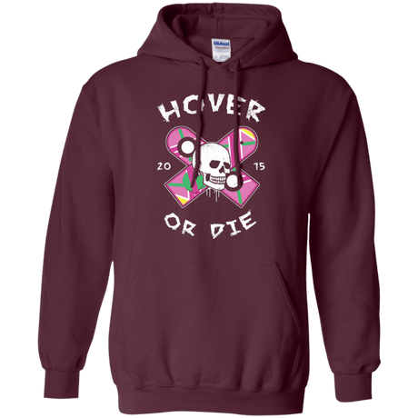 Sweatshirts Maroon / Small Hover Or Die Pullover Hoodie