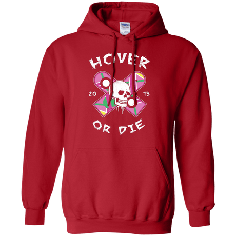 Sweatshirts Red / Small Hover Or Die Pullover Hoodie