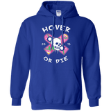 Sweatshirts Royal / Small Hover Or Die Pullover Hoodie