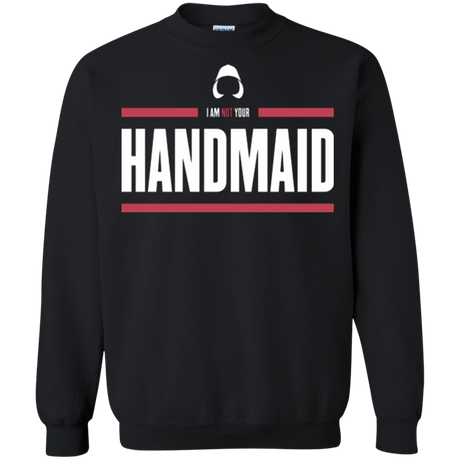 Sweatshirts Black / Small I Am Not Your Handmaid Crewneck Sweatshirt