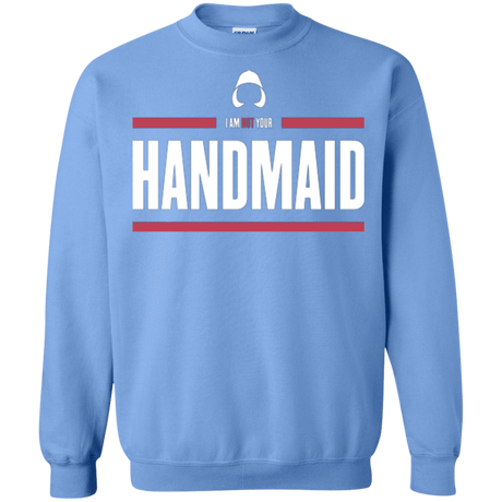 Sweatshirts Carolina Blue / Small I Am Not Your Handmaid Crewneck Sweatshirt