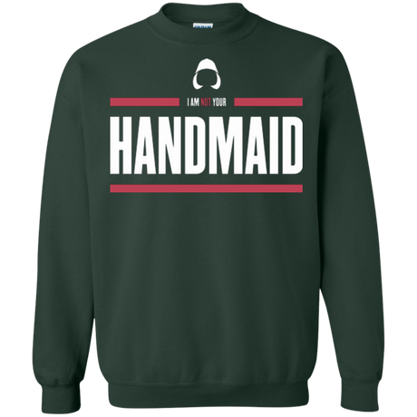 Sweatshirts Forest Green / Small I Am Not Your Handmaid Crewneck Sweatshirt