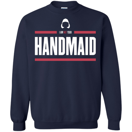 Sweatshirts Navy / Small I Am Not Your Handmaid Crewneck Sweatshirt