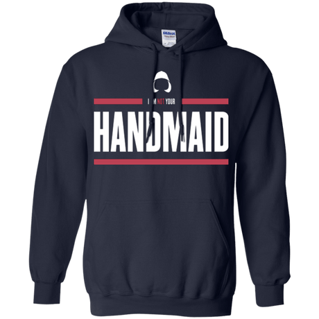 Sweatshirts Navy / Small I Am Not Your Handmaid Pullover Hoodie