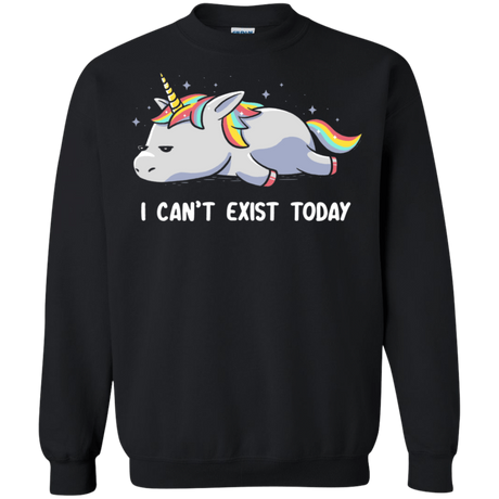 Sweatshirts Black / S I Can't Exist Today Crewneck Sweatshirt