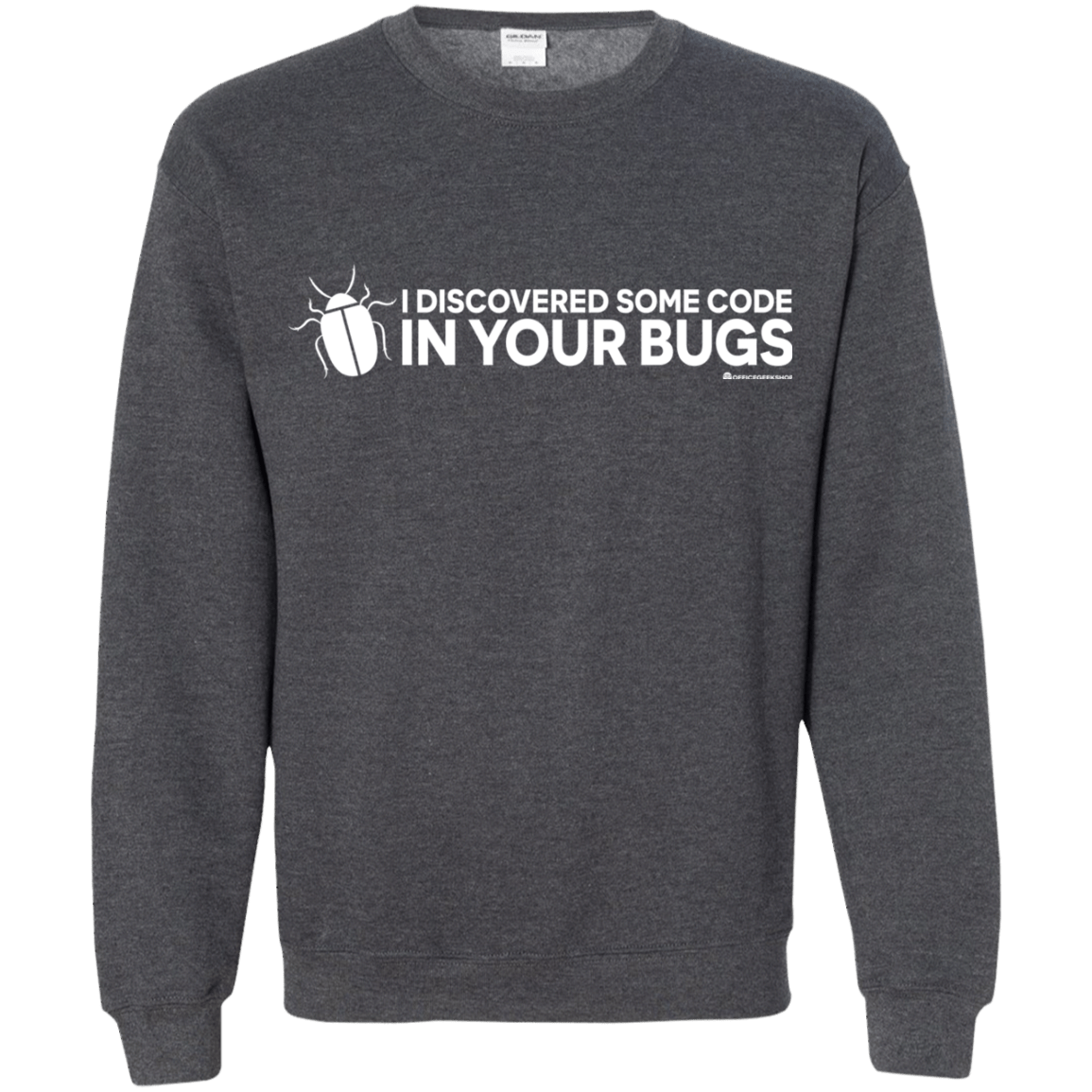 Sweatshirts Dark Heather / Small I Discovered Some Code In Your Bugs Crewneck Sweatshirt