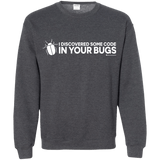 Sweatshirts Dark Heather / Small I Discovered Some Code In Your Bugs Crewneck Sweatshirt