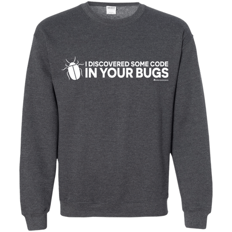 Sweatshirts Dark Heather / Small I Discovered Some Code In Your Bugs Crewneck Sweatshirt