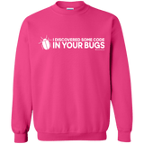 Sweatshirts Heliconia / Small I Discovered Some Code In Your Bugs Crewneck Sweatshirt