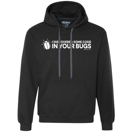 Sweatshirts Black / Small I Discovered Some Code In Your Bugs Premium Fleece Hoodie