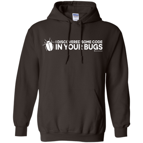 Sweatshirts Dark Chocolate / Small I Discovered Some Code In Your Bugs Pullover Hoodie