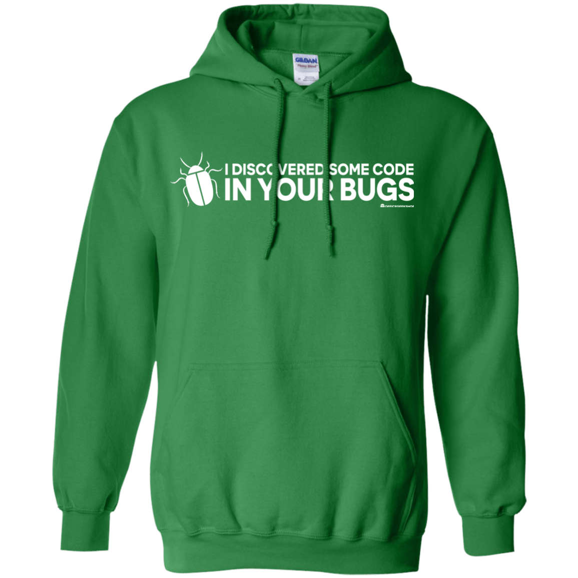 Sweatshirts Irish Green / Small I Discovered Some Code In Your Bugs Pullover Hoodie