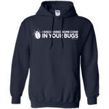 Sweatshirts Navy / Small I Discovered Some Code In Your Bugs Pullover Hoodie