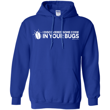 Sweatshirts Royal / Small I Discovered Some Code In Your Bugs Pullover Hoodie