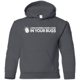 Sweatshirts Charcoal / YS I Discovered Some Code In Your Bugs Youth Hoodie