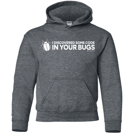 Sweatshirts Dark Heather / YS I Discovered Some Code In Your Bugs Youth Hoodie