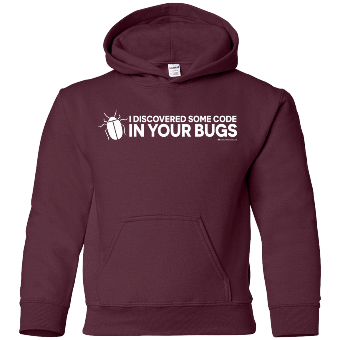 Sweatshirts Maroon / YS I Discovered Some Code In Your Bugs Youth Hoodie