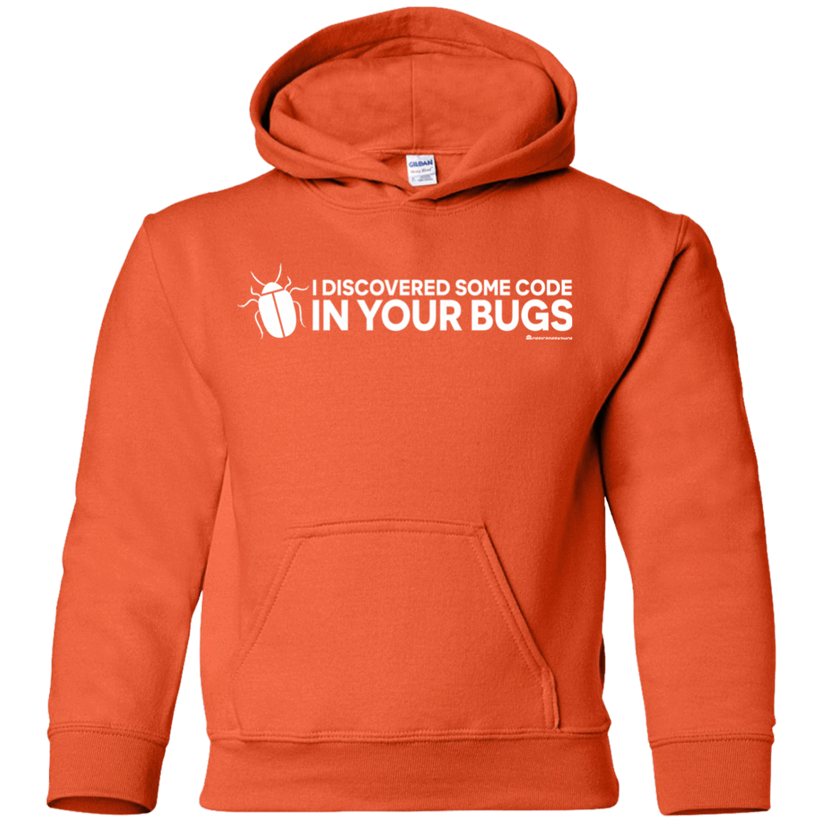 Sweatshirts Orange / YS I Discovered Some Code In Your Bugs Youth Hoodie
