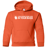 Sweatshirts Orange / YS I Discovered Some Code In Your Bugs Youth Hoodie