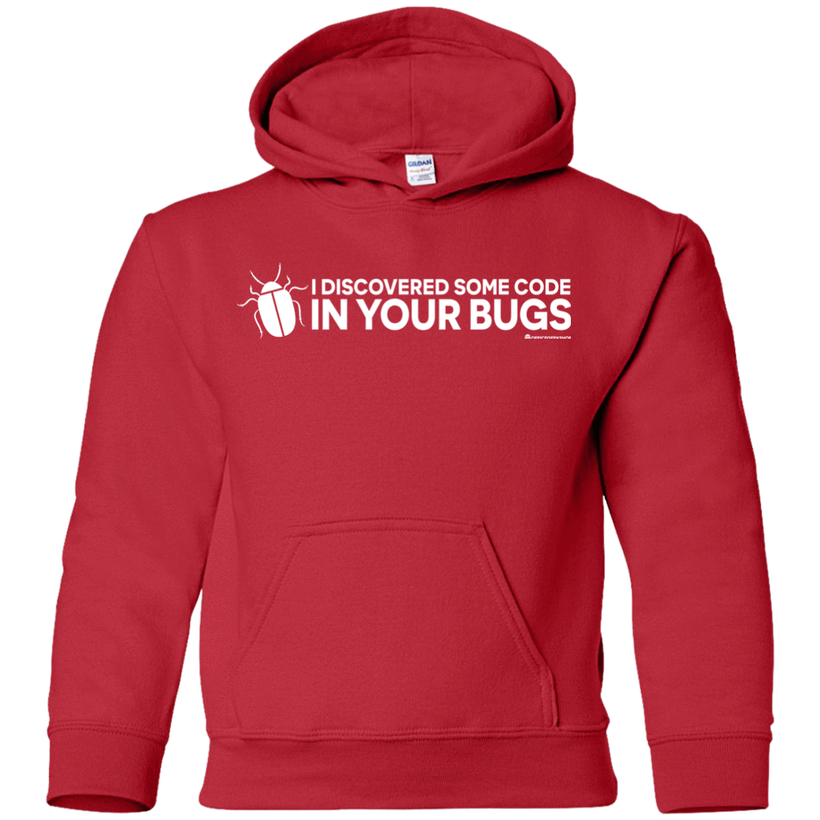 Sweatshirts Red / YS I Discovered Some Code In Your Bugs Youth Hoodie